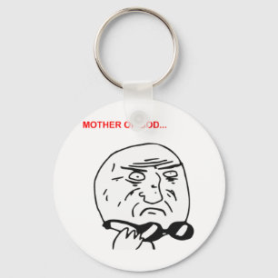 Mother of God Rage Face Comic Meme Keychain