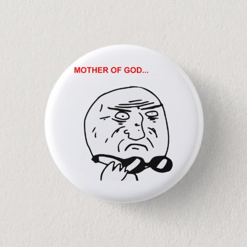 Mother of God Rage Face Comic Meme Pinback Button