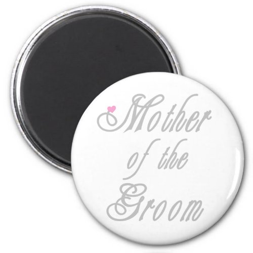 Mother of Groom Classy Grays Magnet