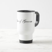 Mother of Groom Travel Mug (Front Right)
