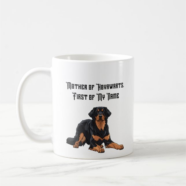 Mother of Hovawarts, First of My Name Coffee Mug (Left)
