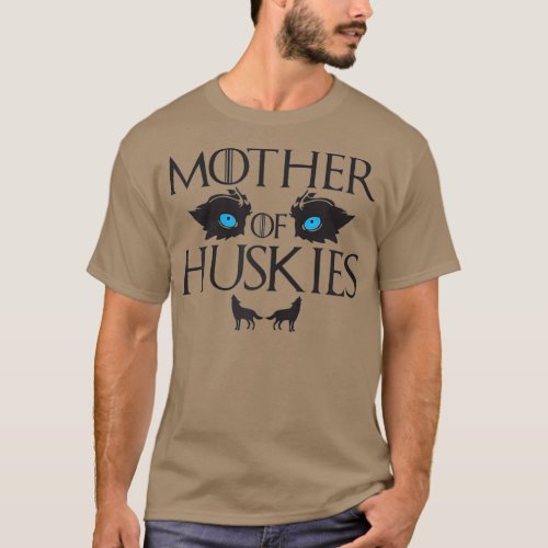 Mother of Huskies  Siberian Husky Mom T_Shirt