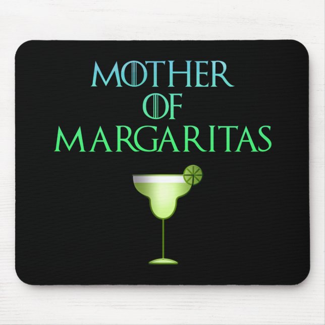 Mother of Margaritas Funny Tequila Cocktail Mouse Pad (Front)
