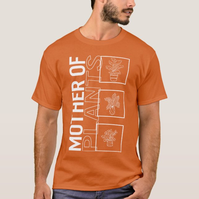 Mother Of Plants Garden Plant Gardening Lover gift T-Shirt (Front)