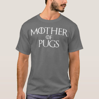 Mother of Pugs Parody funny T-Shirt