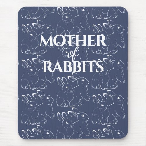 Mother of Rabbits Blue Bunny Art Drawing Text  Mouse Pad