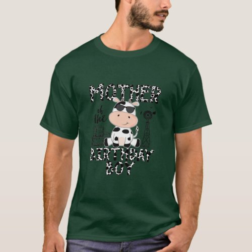 Mother Of The Birthday Boy Milk Cow Farm Animals B T_Shirt