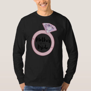 Mother Of The Bride Bachelorette Party Wedding Te T-Shirt