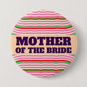 MOTHER OF THE BRIDE BIG BUTTON