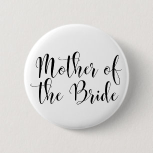 Mother of the Bride Black Script Typography (30) Pinback Button