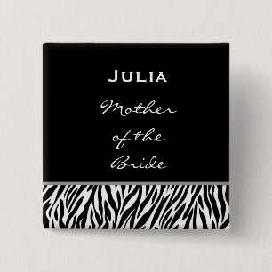 Mother of the Bride Black White Zebra Custom Name Button