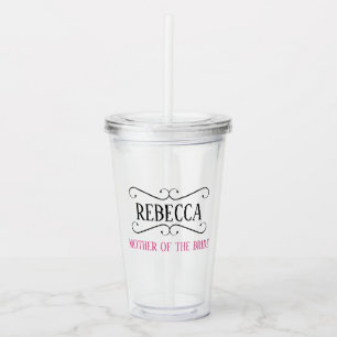 MOTHER OF THE BRIDE BRIDAL PARTY ACRYLIC TUMBLER