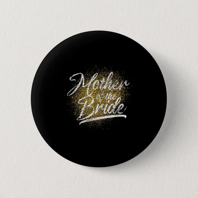 Mother Of The Bride Bridal Shower Bride Party Brid Button (Front)