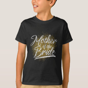 Mother Of The Bride Bridal Shower Bride Party Brid T-Shirt