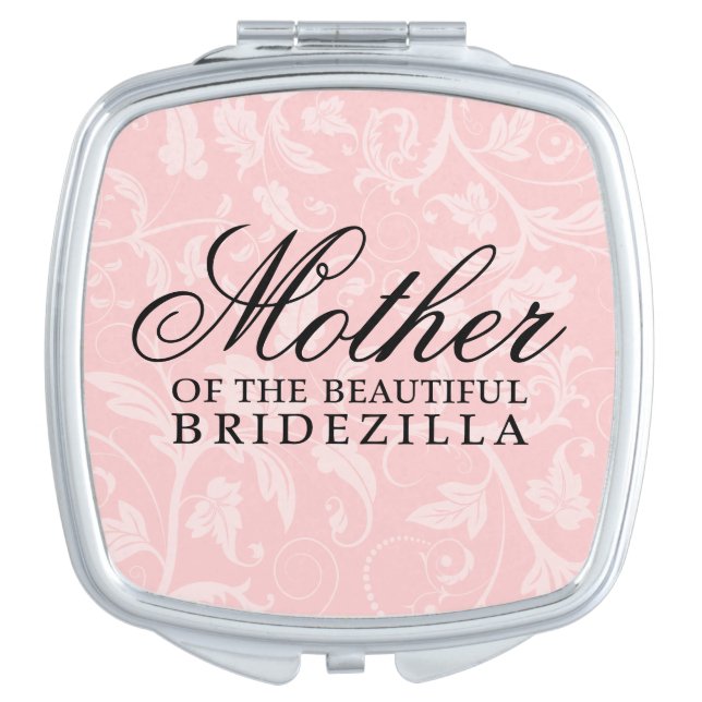 Mother of the Bride / Bridezilla Wedding Gift Compact Mirror (Front)