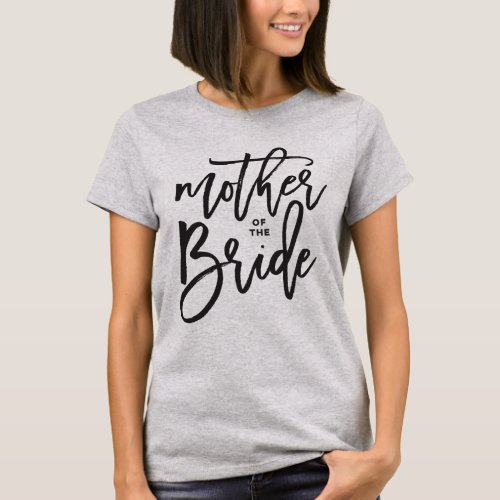 Mother of The Bride Brush Script Modern Wedding T_Shirt