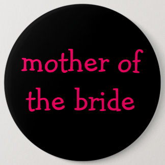 mother of the bride button