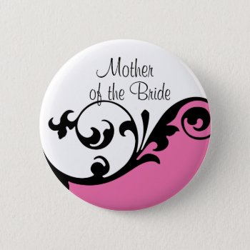 Mother Of The Bride Button by charmingink at Zazzle