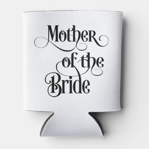 Mother of the Bride Can Cooler