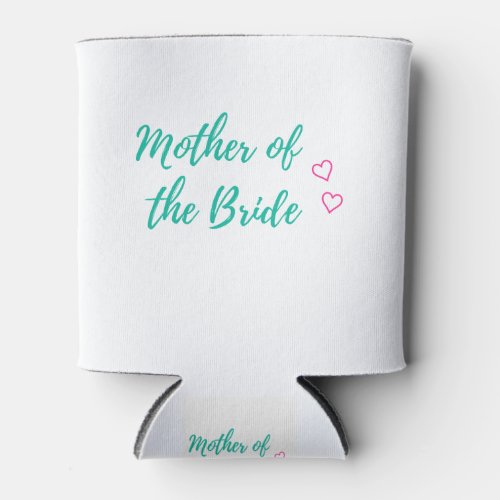 Mother of the Bride Clothing and Accessories Can Cooler