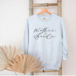 Mother of the Bride Cute Script Bridal Party Sweat Sweatshirt<br><div class="desc">We are always adding new designs daily!</div>