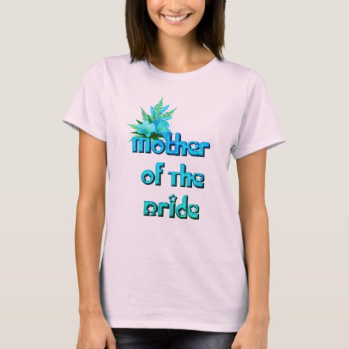 Mother Of The Bride Cute Wedding Bridal  T_Shirt