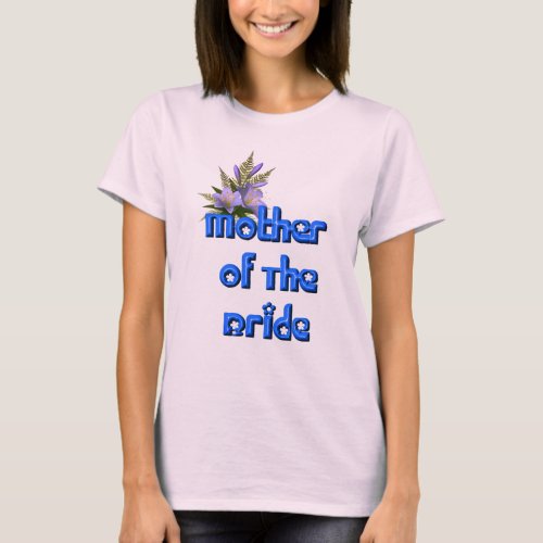 Mother Of The Bride Cute Wedding Bridal   T_Shirt