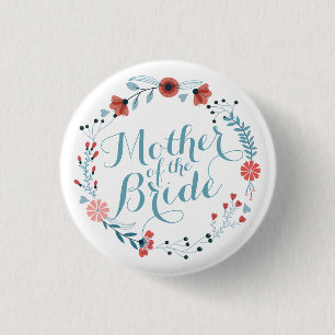 Mother of the Bride Cute Wreath Wedding Pin Button