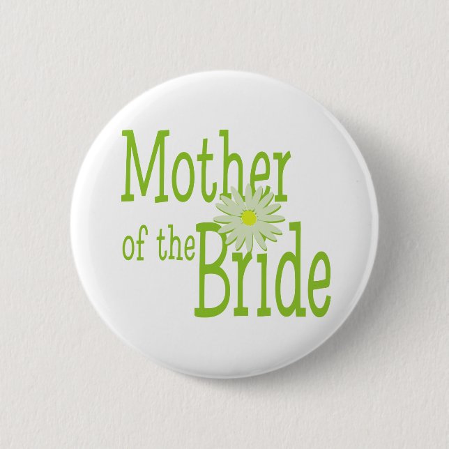 Mother of the Bride/ Daisy Pinback Button (Front)
