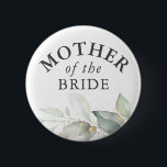 Mother of the Bride - Elegant Greenery Gold Leaves Button<br><div class="desc">Watercolor leaves greenery and gold foliage bridal shower,  wedding buttons</div>