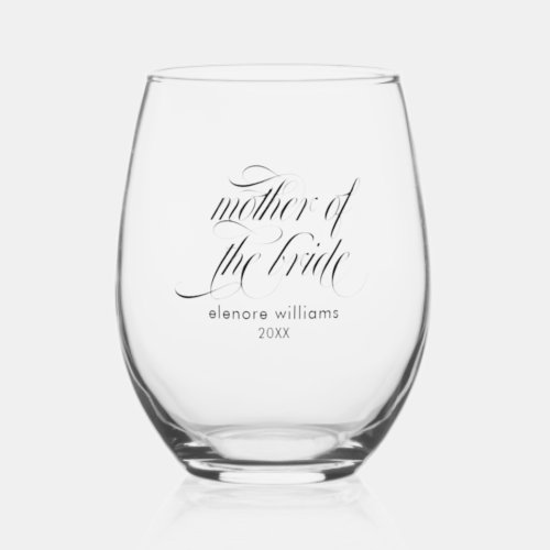 Mother of The Bride Elegant Script Typography Stemless Wine Glass
