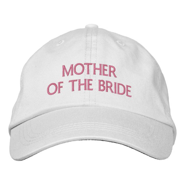 Mother of The bride Embroidered Baseball Hat (Front)