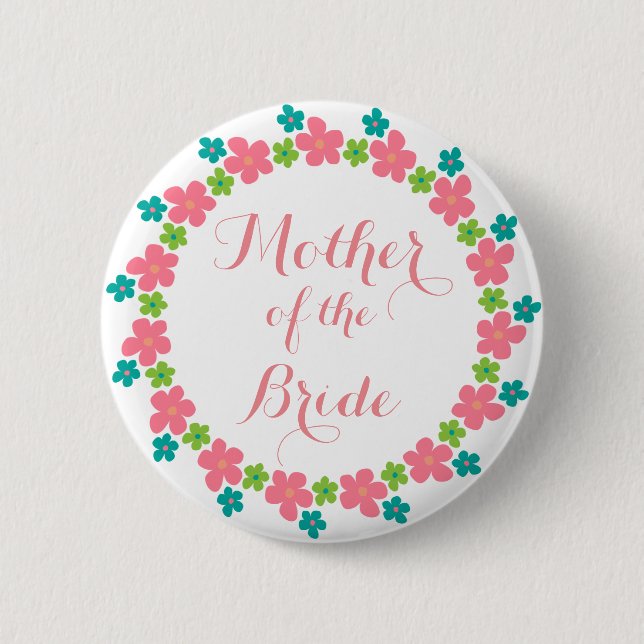 Mother of the Bride Floral Calligraphy Wedding Button (Front)