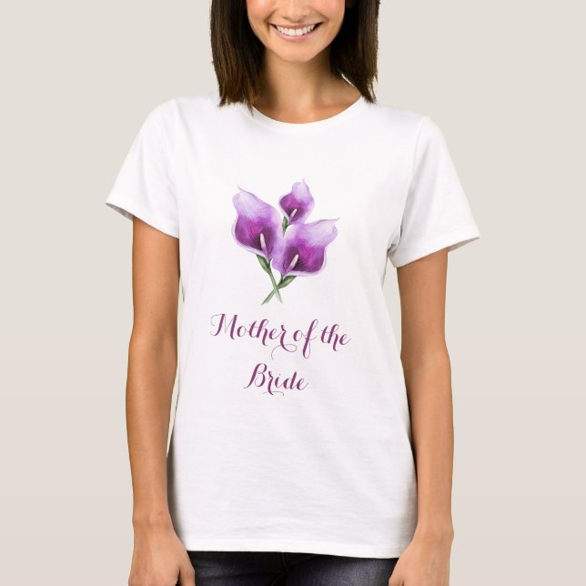 Mother of the Bride Floral Purple Calla Lily T-Shirt (Front)