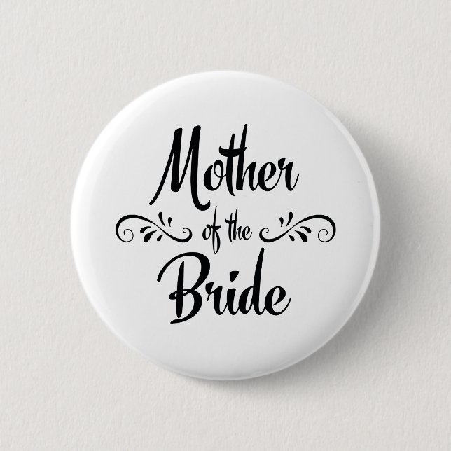 Mother of the Bride Funny Rehearsal Dinner Button (Front)