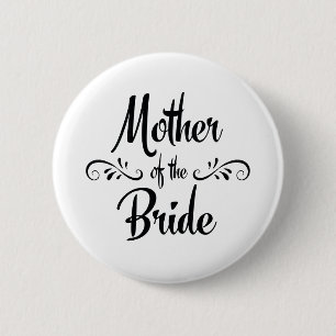 Mother of the Bride Funny Rehearsal Dinner Button