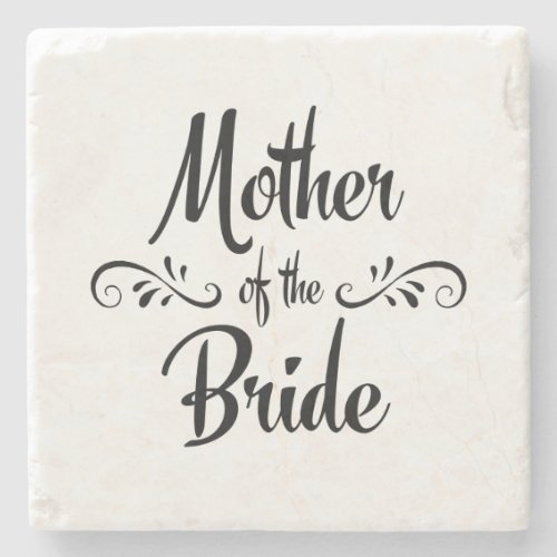 Mother of the Bride _ Funny Rehearsal Dinner Stone Coaster