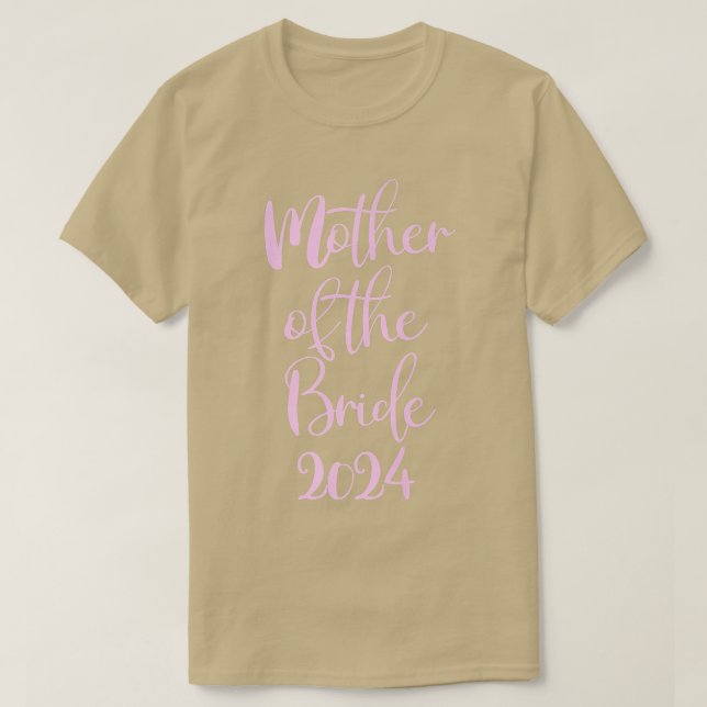 Mother of The Bride Getting Married 2024  T-Shirt (Design Front)