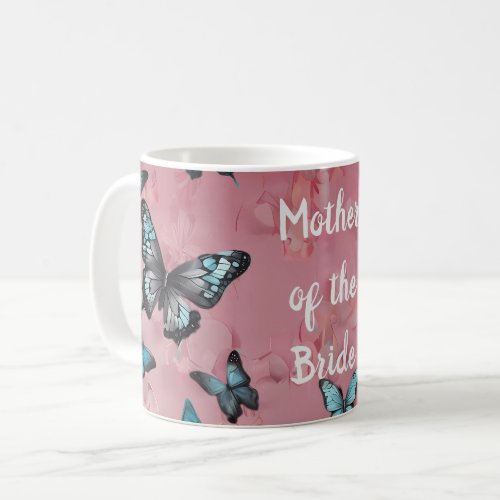 Mother of the Bride gift Coffee Mug