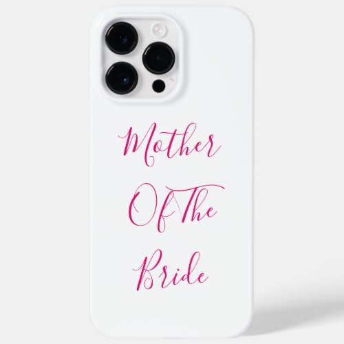 Mother Of The Bride Gift Wedding Favor Pink White Case_Mate iPhone 14 Pro Max Case