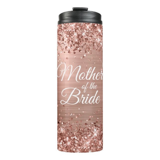 Mother of the Bride Glittery Rose Gold Glam Thermal Tumbler (Front)