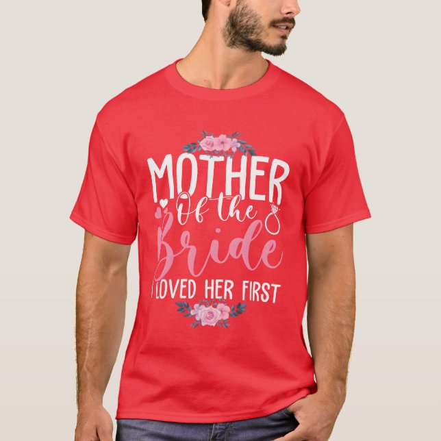 Mother of the Bride Happy Mothers  T-Shirt (Front)