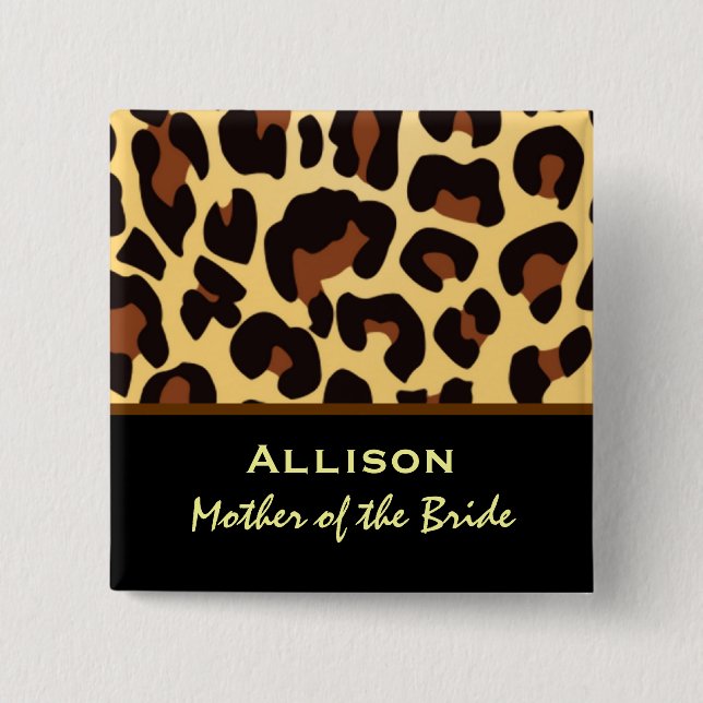 Mother of the Bride Leopard Print Custom Name Pinback Button (Front)