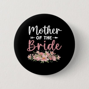 Mother Of The Bride Loved First Bride And Groom Button