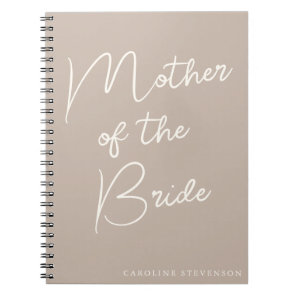 Mother of the Bride Modern Script Custom Taupe Notebook