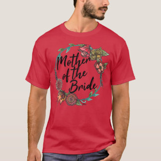Mother of the Bride Mother Wedding Bride JGA Famil T-Shirt