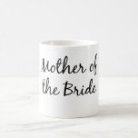 Mother Of The Bride Mug at Zazzle