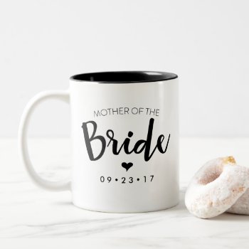 Mother Of The Bride Mug Personalize Your Date by KarisGraphicDesign at Zazzle