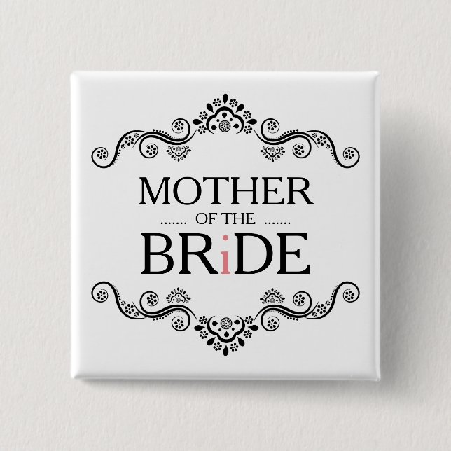 Mother Of The Bride Ornate Black Frame Button (Front)