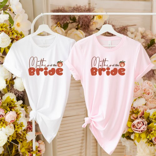 Mother of The Bride Peachy Savannah Bachelorette T_Shirt